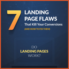 7 Landing Page Flaws That Kill Your Conversions